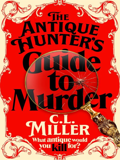 Title details for The Antique Hunter's Guide to Murder by C L Miller - Wait list